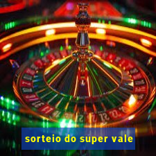 sorteio do super vale